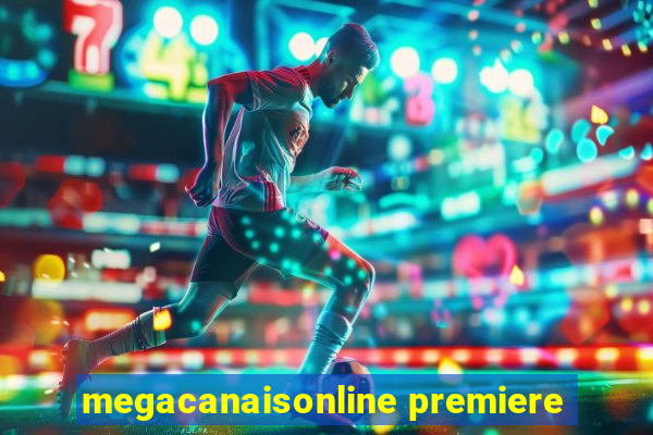 megacanaisonline premiere